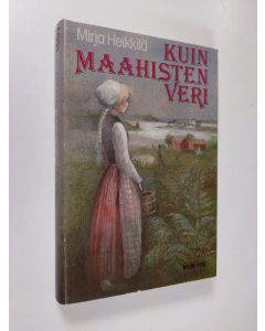 Kirjailijan Mirja Heikkilä käytetty kirja Kuin maahisten veri