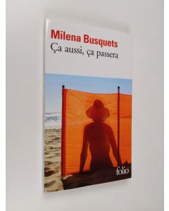 Kirjailijan Milena Busquets käytetty kirja Ça aussi, ça passera (ERINOMAINEN)