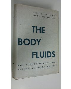 Kirjailijan J. Russell Elkinton käytetty kirja The body fluids : Basic physiology and practical therapeutics