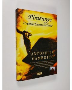 Kirjailijan Antonella Gambotto käytetty kirja Pimennys : itsemurhamuistelmat