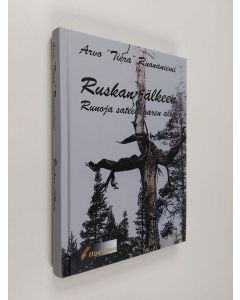 Kirjailijan Arvo Ruonaniemi käytetty kirja Ruskan jälkeen : runoja sateenkaaren alla