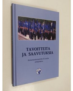 käytetty kirja Tavoitteita ja saavutuksia : Rintamaveteraaniliitto 55 vuotta : juhlajulkaisu