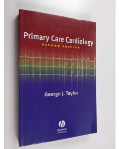 Kirjailijan George J. Taylor käytetty kirja Primary Care Cardiology