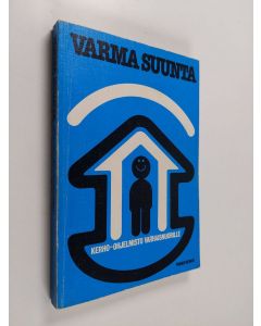 Tekijän Jouko ym. Lahti  käytetty kirja Varma suunta : minä uskon -teemavuonna : kerho-ohjelmisto 7-10 -vuotiaitten varhaisnuorten toimintaan