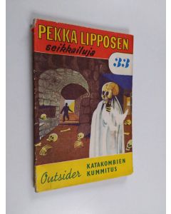Kirjailijan Outsider käytetty kirja Katakombien kummitus