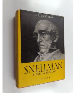 Kirjailijan J.e Salomaa käytetty kirja J.V. Snellman : elämä ja filosofia