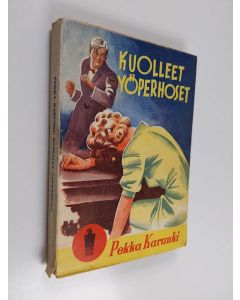 Kirjailijan Pekka Karunki käytetty kirja Kuolleet yöperhoset : jännitystarina