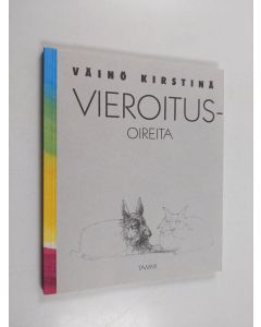 Kirjailijan Väinö Kirstinä käytetty kirja Vieroitusoireita