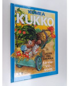 Kirjailijan Elina Vuori käytetty kirja Komea kukko : lasten oma lukukirja