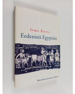 Kirjailijan Irma Korte käytetty kirja Eedenistä Egyptiin