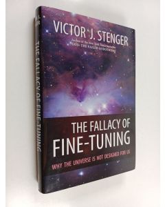Kirjailijan Victor J. Stenger käytetty kirja The Fallacy of Fine-tuning : Why the Universe is Not Designed for Us