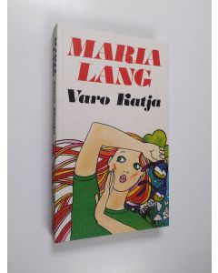 Kirjailijan Maria Lang käytetty kirja Varo Katja
