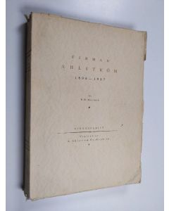 Kirjailijan P. H. Norrmen käytetty kirja Firman Ahlström : 1896-1927