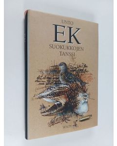 Kirjailijan Unto Ek käytetty kirja Suokukkojen tanssi