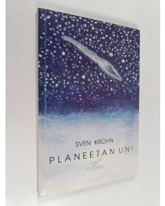 Kirjailijan Sven Krohn käytetty kirja Planeetan uni