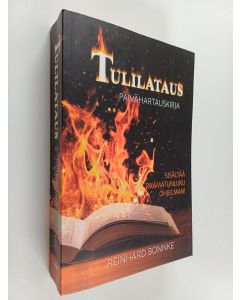 Kirjailijan Reinhard Bonnke käytetty kirja Tulilataus - Päivähartauskirja