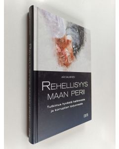 Kirjailijan Ari Salminen käytetty kirja Rehellisyys maan perii : tutkimus hyvästä hallinnosta ja korruption torjunnasta