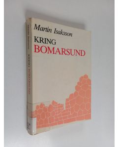 Kirjailijan Martin Isaksson käytetty kirja Kring Bomarsund : tio försök att skildra åländska verkligheter åren 1808-1856