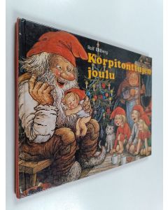 Kirjailijan Rolf Lidberg käytetty kirja Korpitonttujen joulu