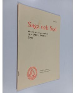 käytetty teos Saga och sed. Kungl. Gustav Adolfs Akademiens årsbok 2009