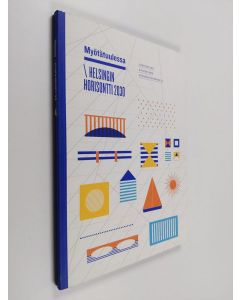 käytetty kirja Myötätuulessa : Helsingin horisontti : Länsisatama, Kalasatama, Kruunuvuorenranta 2030