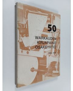 Kirjailijan Kyösti Taanila käytetty kirja Warkauden kirjapaino osakeyhtiö 1928-1978