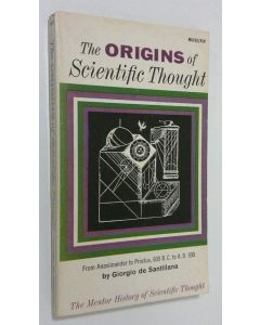 Kirjailijan Giorgio de Santillana käytetty kirja The Origins of Scientific Thought