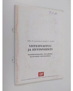 käytetty teos Yhteisvastuu ja hyvinvointi : sosialidemokraattien VISIO-ohjelma hyvinvoinnin tulevaisuudesta : puoluehallituksen esitys