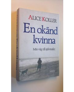 Kirjailijan Alice Koller käytetty kirja En okänd kvinna - Min väg till självinsikt (ERINOMAINEN)