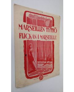 Kirjailijan Margit Lagerhelm-Romare käytetty teos Marseillen tyttö = Flickan I Marseille
