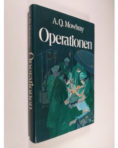 Kirjailijan A. Q. Mowbray käytetty kirja Operationen