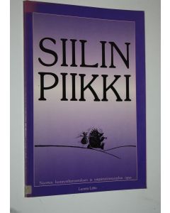 Tekijän Jyrki ym. Heinonen  käytetty kirja Siilinpiikki : nuorten luonnonharrastuksen ja ympäristönsuojelun opas