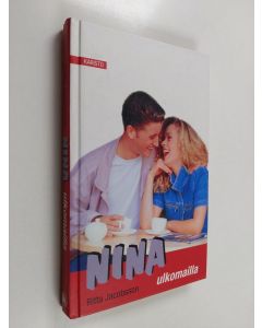 Kirjailijan Ritta Jacobsson käytetty kirja Nina ulkomailla