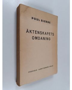Kirjailijan Poul Bjerre käytetty kirja Äktenskapets omdaning