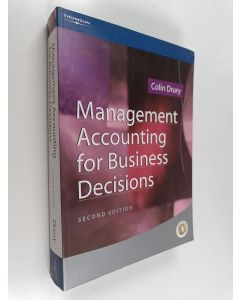 Kirjailijan Colin Drury käytetty kirja Management accounting for business decisions
