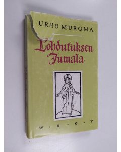 Kirjailijan Urho Muroma käytetty kirja Lohdutuksen Jumala