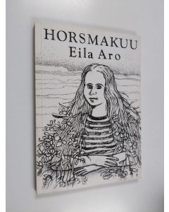 Kirjailijan Eila Aro käytetty kirja Horsmakuu
