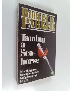 Kirjailijan Robert B. Parker käytetty kirja Taming a sea-horse
