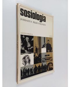 Kirjailijan Antti Eskola käytetty kirja Sosiologia : johdatus perusteisiin