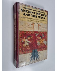 Kirjailijan Mary Ellen Miller & Karl Taube käytetty kirja The Gods and Symbols of Ancient Mexico and the Maya - An Illustrated Dictionary of Mesoamerican Religion