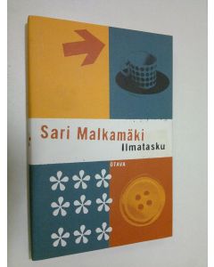 Kirjailijan Sari Malkamäki käytetty kirja Ilmatasku : novelleja