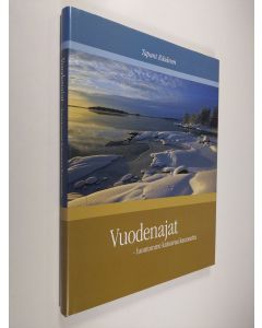 Kirjailijan Tapani Räsänen käytetty kirja Vuodenajat - luontomme katoavaa kauneutta
