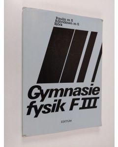 käytetty kirja Gymnasiefysik F 3 - Fördjupad lärökurs, kurserna 6-8