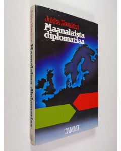 Kirjailijan Jukka Nevakivi käytetty kirja Maanalaista diplomatiaa vuosilta 1944-1948, jolloin kylmä sota teki tuloaan Pohjolaan