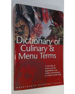 Kirjailijan Rodney Dale käytetty kirja The Wordsworth dictionary of culinary & menu terms : a rich diet of terms used for ingredients and recipes encountered in cuisine world-wide