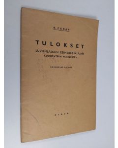 Kirjailijan R. Ceder käytetty teos Tulokset luvunlaskun esimerkkikirjan kuudenteen painokseen