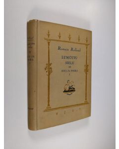 Kirjailijan Romain Rolland käytetty kirja Lumottu sielu 3 : Äiti ja poika 1