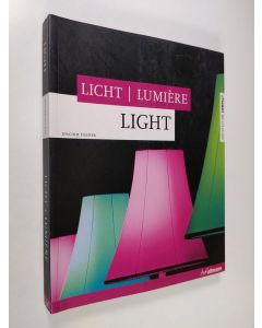 Kirjailijan Joachim Fischer uusi kirja Licht = Lumière = Light