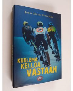 Kirjailijan Jorge Zepeda Patterson uusi kirja Kuolema kelloa vastaan
