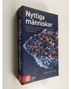 Kirjailijan David Qviström käytetty kirja Nyttiga människor : migranter, människosyn och historien bakom flyktingkris